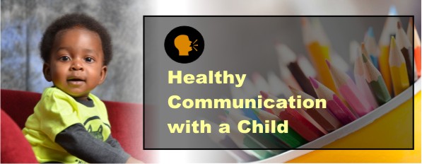 Healthy Communication with a Child